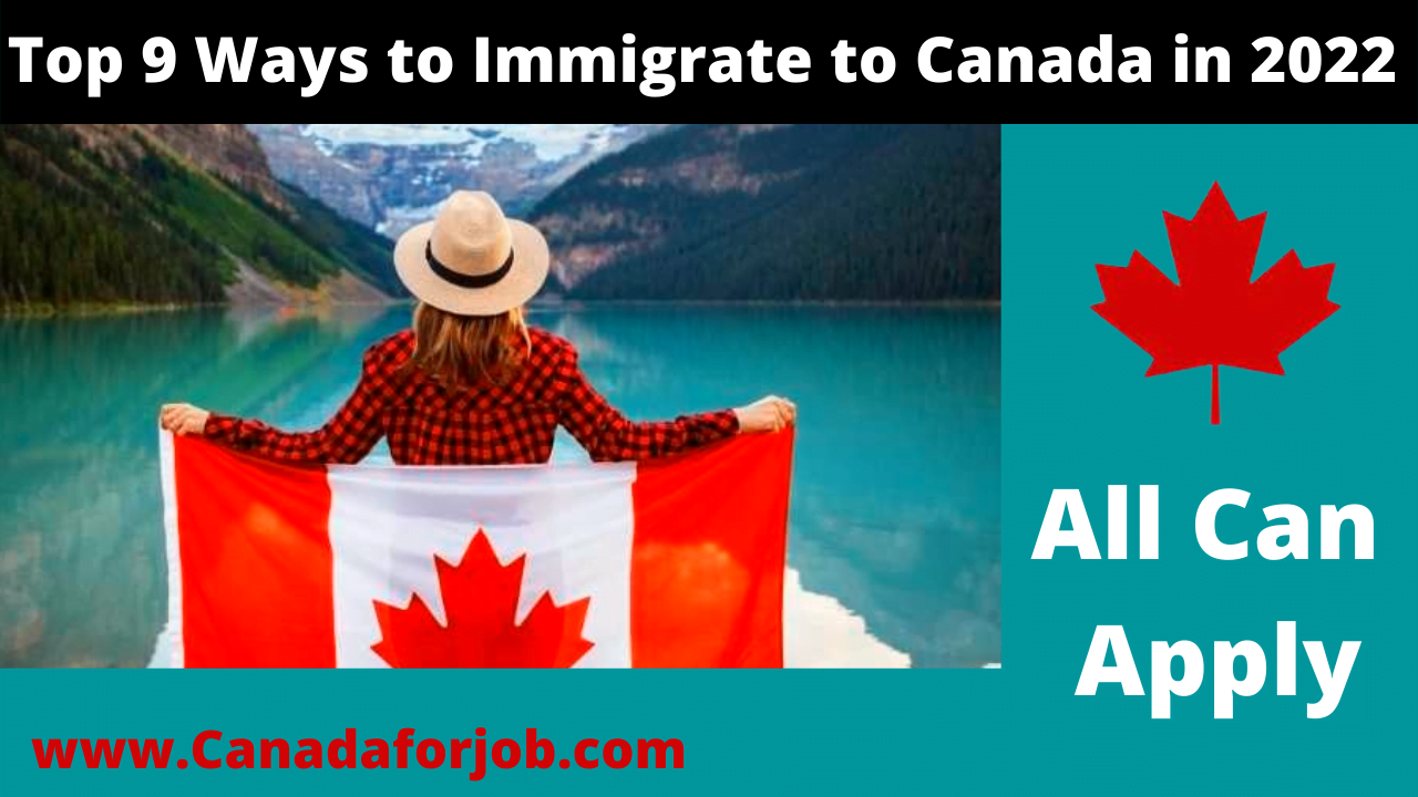 9 Ways to Immigrate to Canada
