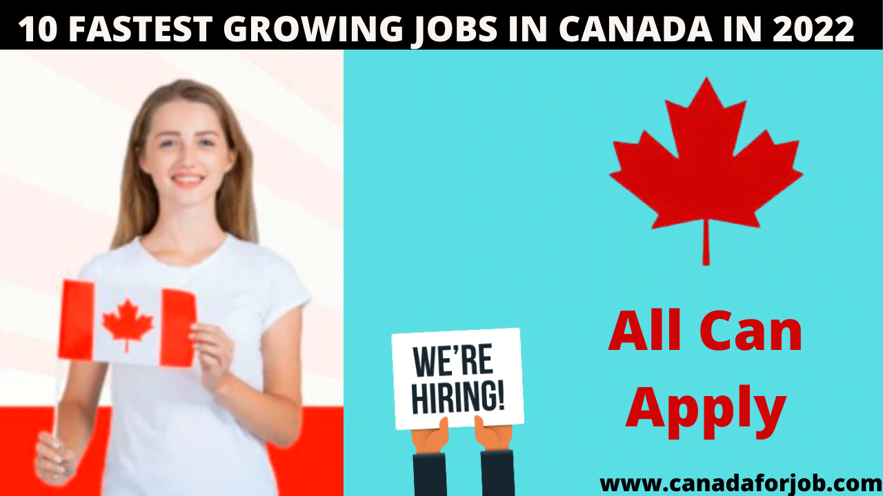 10 FASTEST GROWING JOBS IN CANADA IN 2022