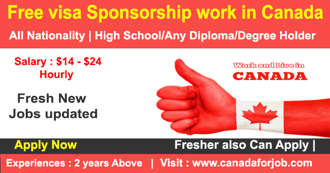 Free visa Sponsorship work in Canada for foreigners