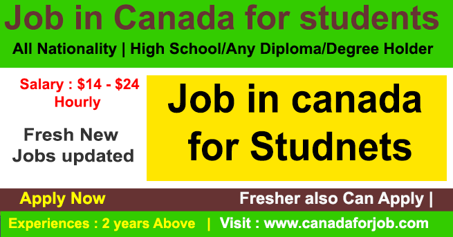 Latest Job in Canada for students with good Salary 2022