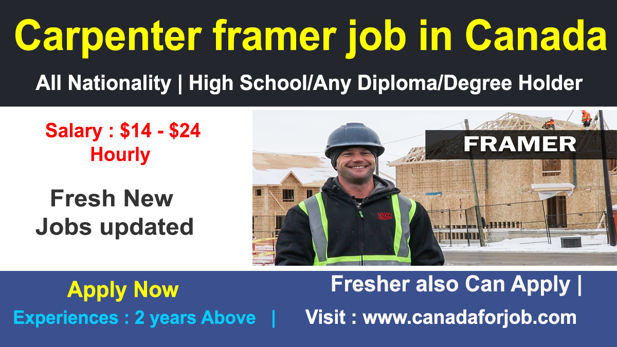 Carpenter framer job in Canada with 1000 Jobs available - Apply Now