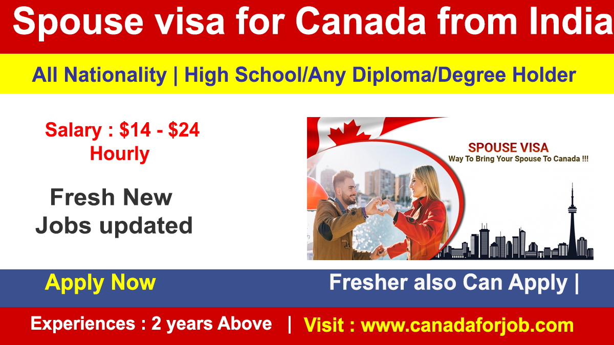 Spouse visa for Canada from India with Sponsorship visa with Easy Steps 2022