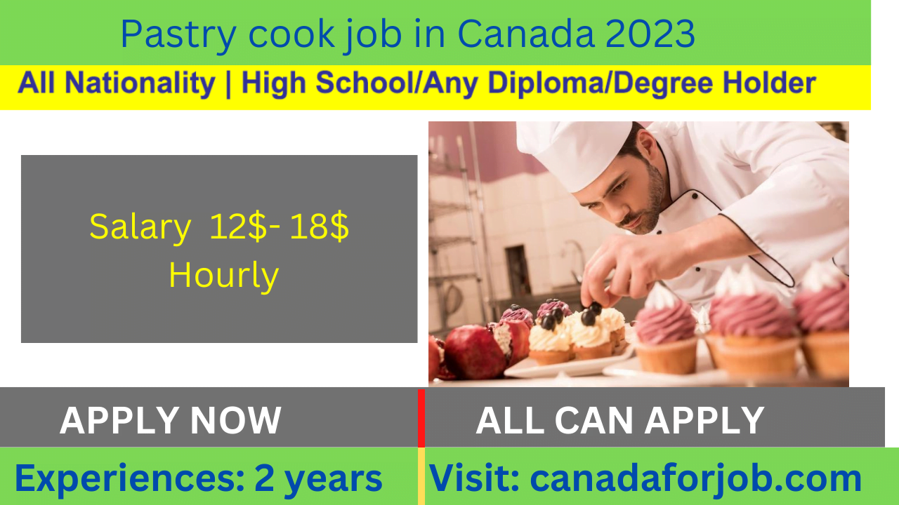 Pastry cook job in Canada 2023