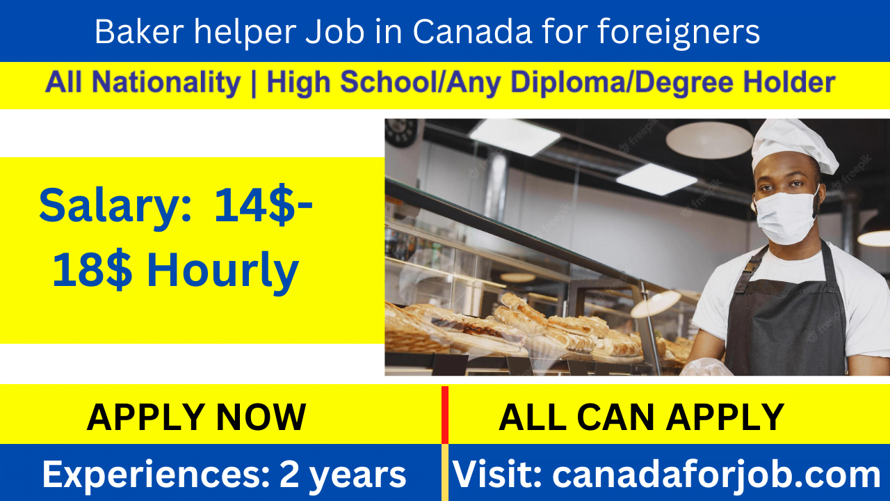 Baker helper Job in Canada for foreigners