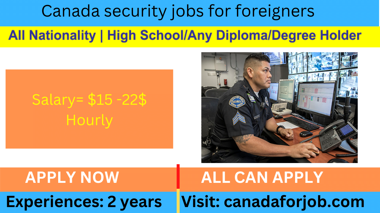 Canada security jobs for foreigners
